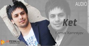 Farrux Xamrayev - Ket