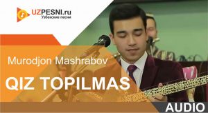 Murodjon Mashrabov - Qiz topilmas