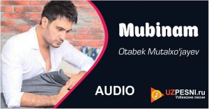Otabek Mutalxo'jayev - Mubinam