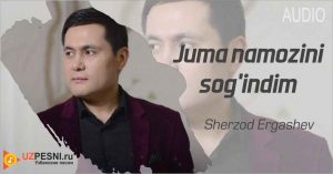 Sherzod Ergashev - Juma namozini sog'indim