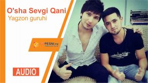 Yagzon guruhi - O'sha Sevgi Qani