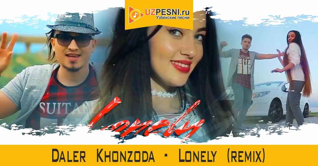 Daler Khonzoda - Lonely (remix)
