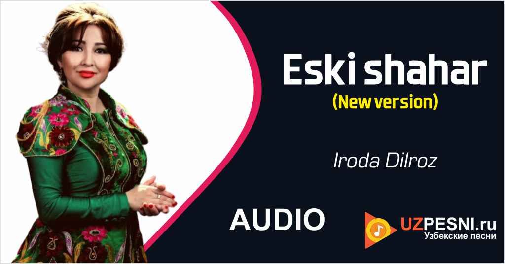 Iroda Dilroz - Eski shahar (New version)