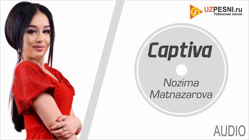 Nozima Matnazarova - Captiva