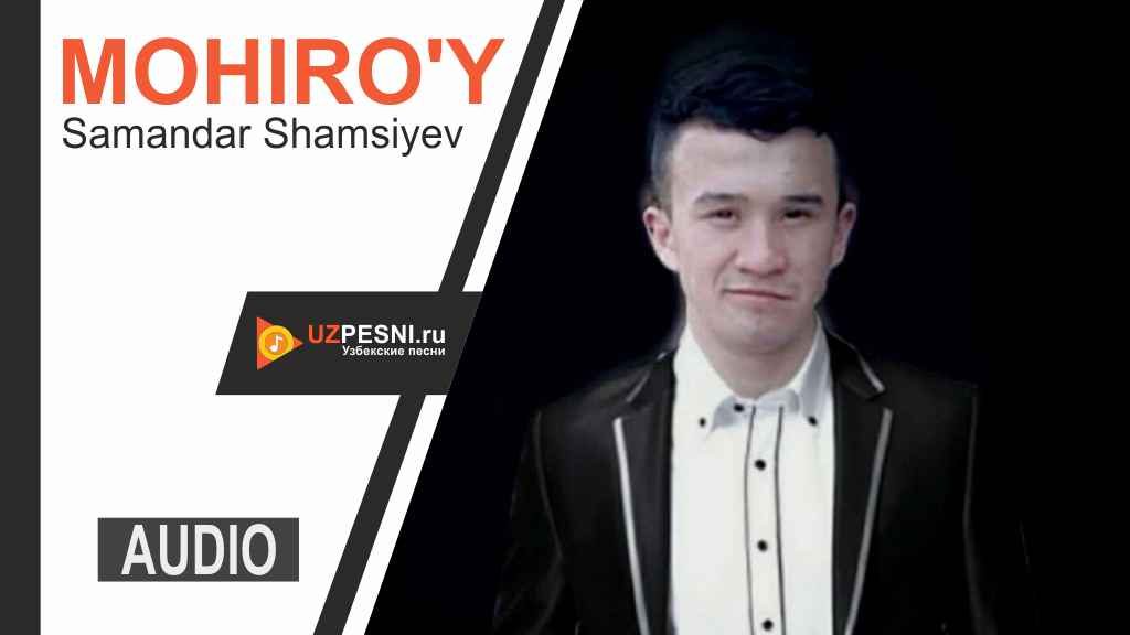 Samandar Shamsiyev - Mohiro'y