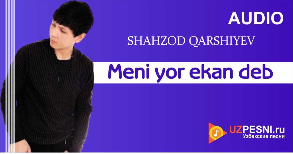 Shahzod Qarshiyev - Meni yor ekan deb