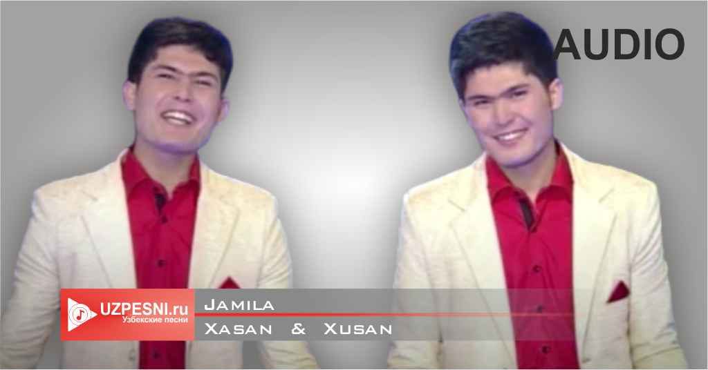 Xasan & Xusan - Jamila