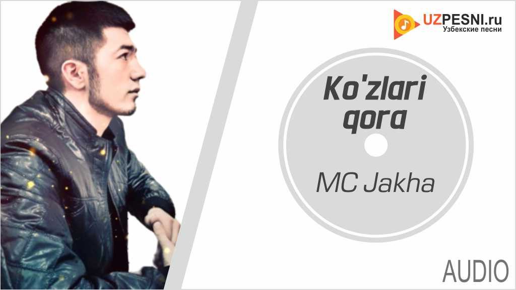 MC Jakha - Ko'zlari qora