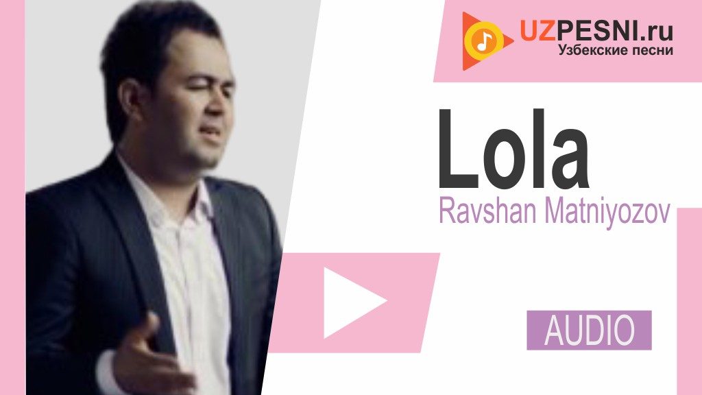 Ravshan Matniyozov - Lola