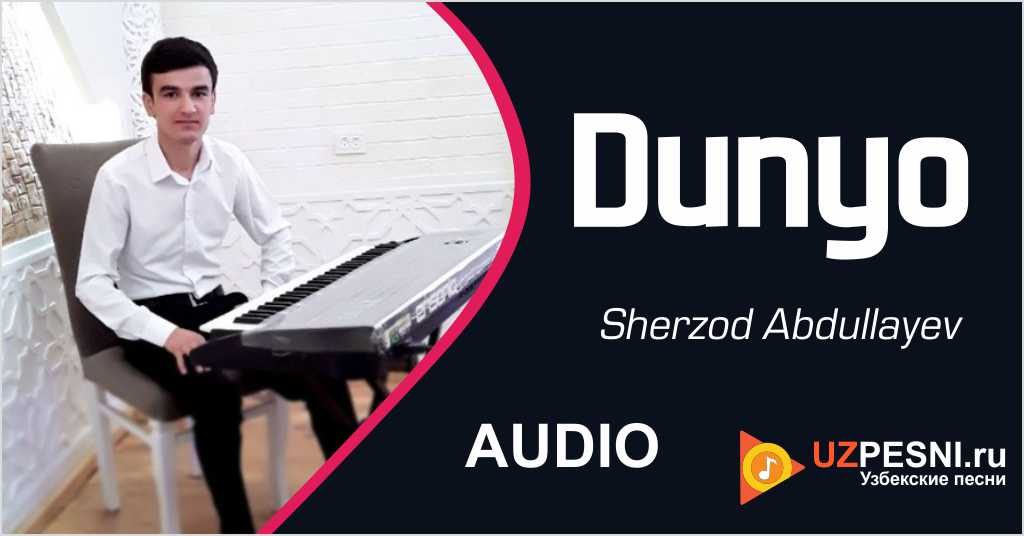 Sherzod Abdullayev - Dunyo