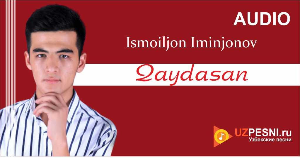 Ismoiljon Iminjonov - Qaydasan