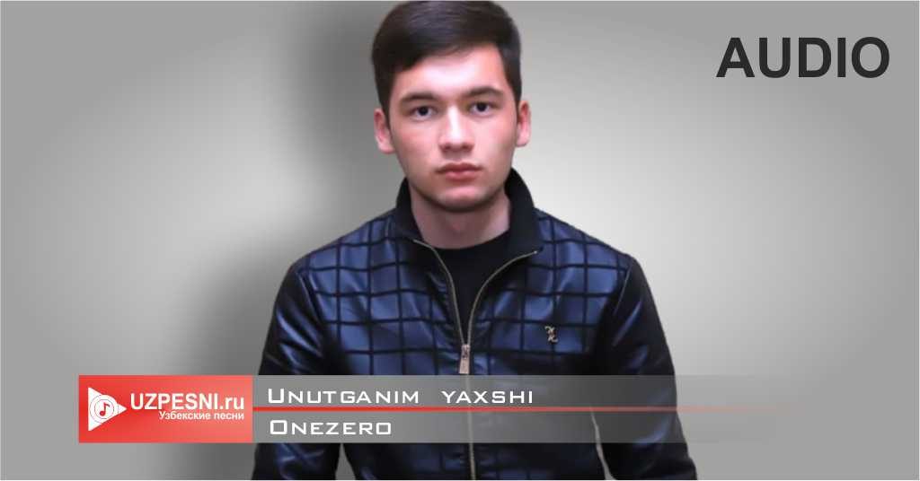 Onezero - Unutganim yaxshi