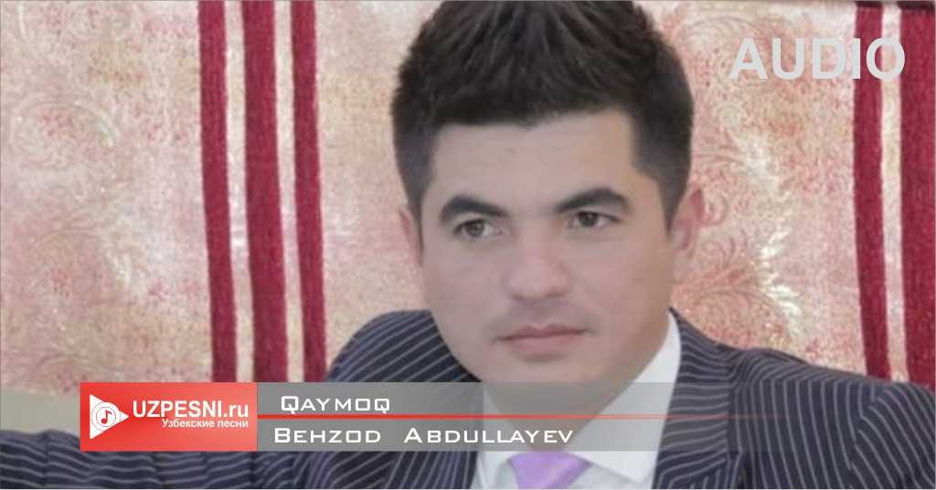 Behzod Abdullayev - Qaymoq