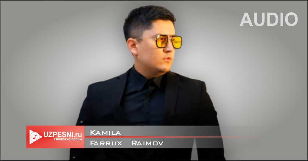 Farrux Raimov - Kamila