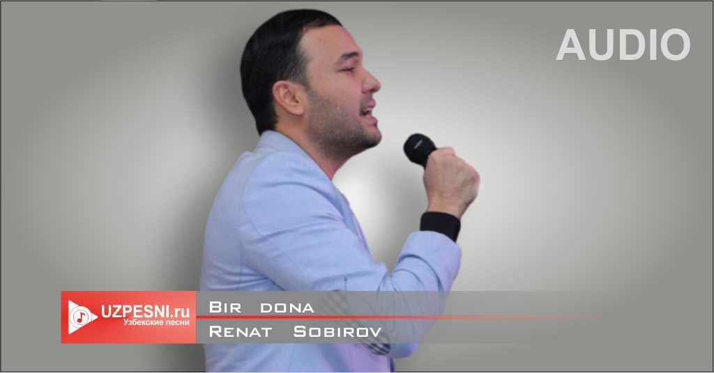 Renat Sobirov - Bir dona