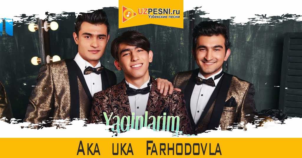 Aka uka Farhodovla - Yaqinlarim sizni sog'indim