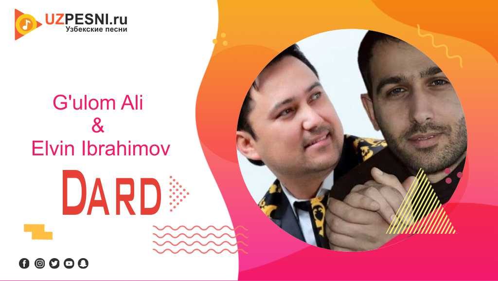 G'ulom Ali & Elvin Ibrahimov - Dard
