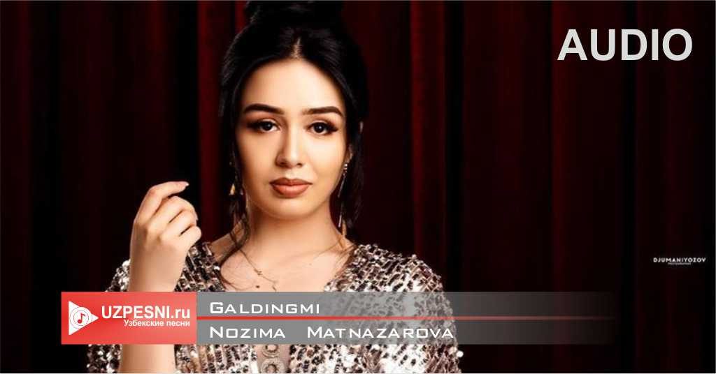 Nozima Matnazarova - Galdingmi