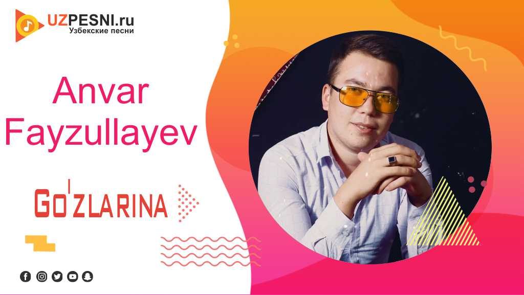 Anvar Fayzullayev - Go'zlarina