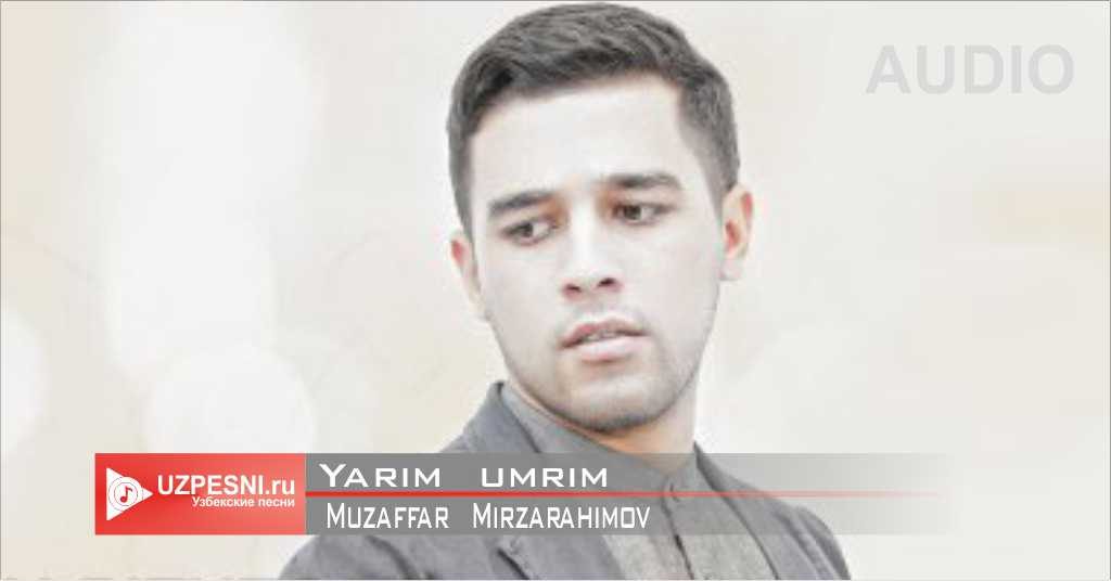 Muzaffar Mirzarahimov - Yarim umrim