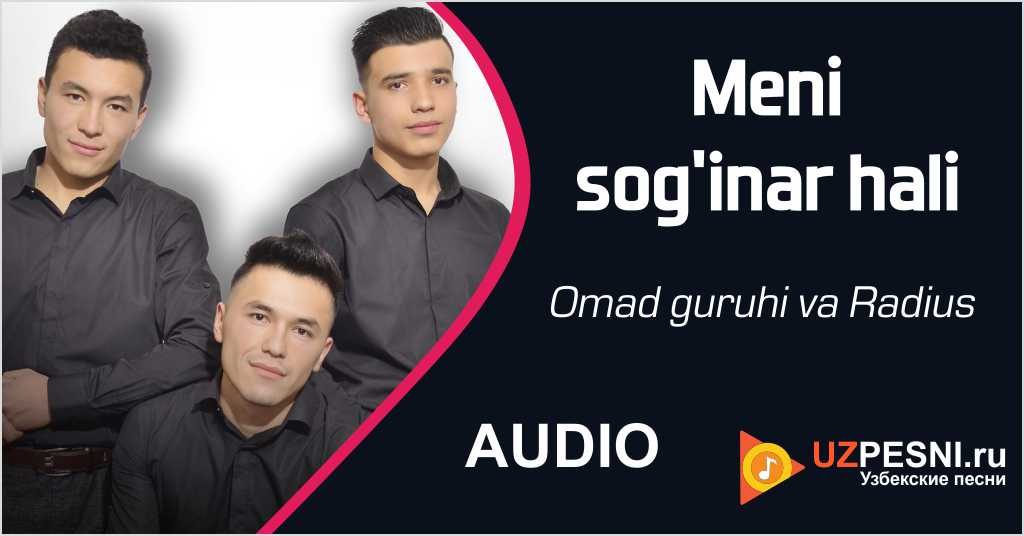 Omad guruhi & Radius - Meni sog'inar hali
