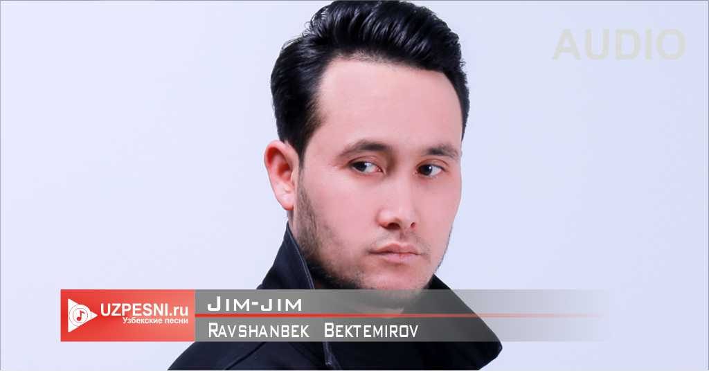 Ravshanbek Bektemirov - Jim-jim