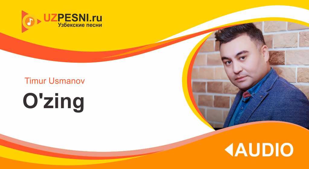 Timur Usmanov - O'zing