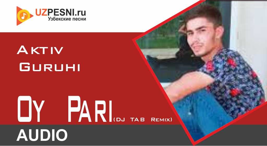 Aktiv Guruhi - Oy Pari (DJ TAB Remix)