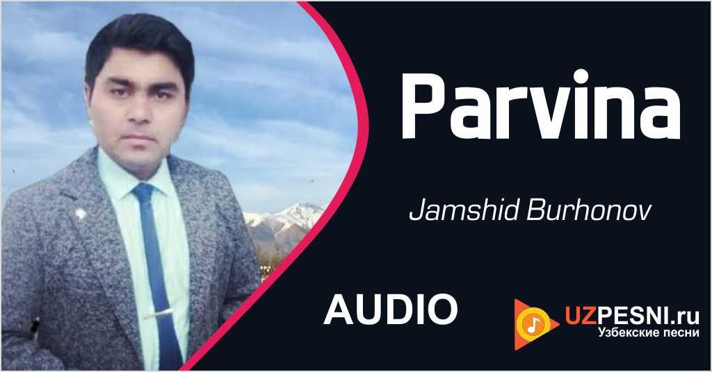 Jamshid Burhonov - Parvina