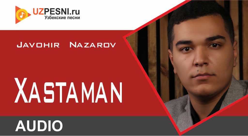 Javohir Nazarov - Xastaman