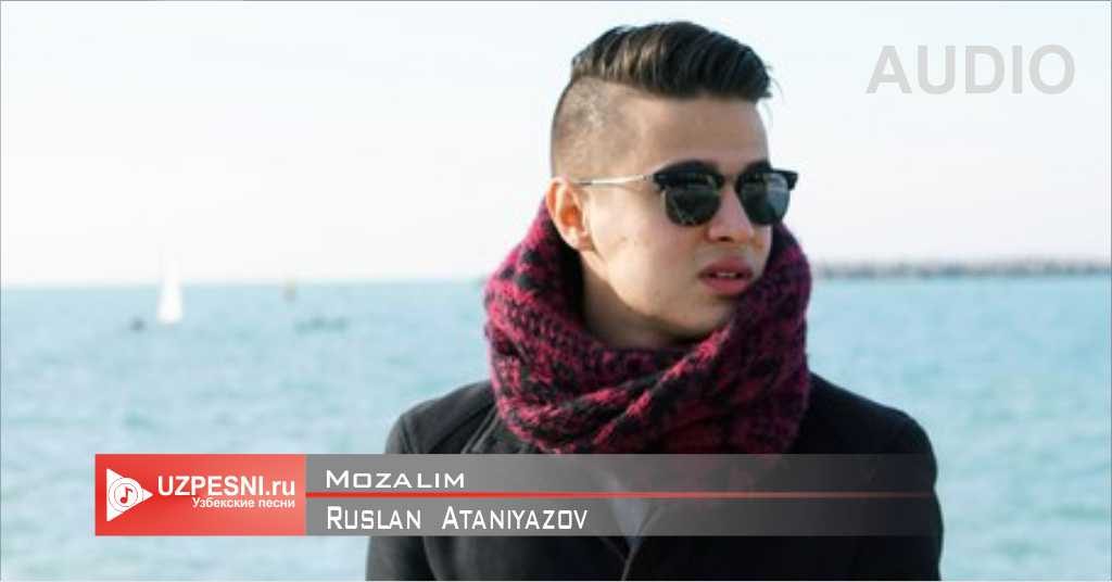 Ruslan Ataniyazov - Mozalim