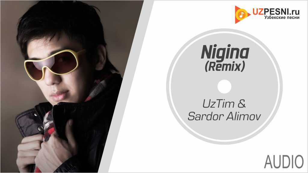 UzTim & Sardor Alimov - Nigina (Remix)