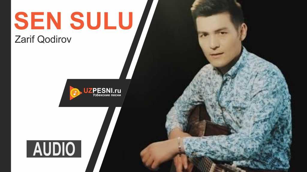 Zarif Qodirov - Sen sulu