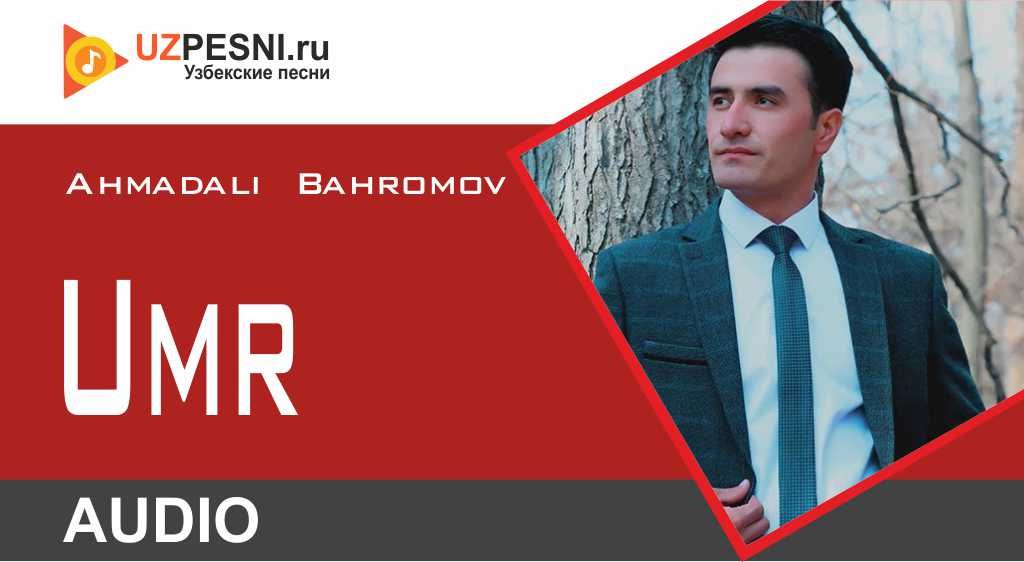 Ahmadali Bahromov - Umr