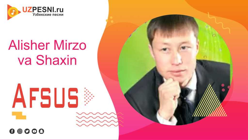 Alisher Mirzo va Shaxin - Afsus