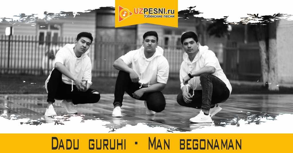 Dadu guruhi - Man begonaman