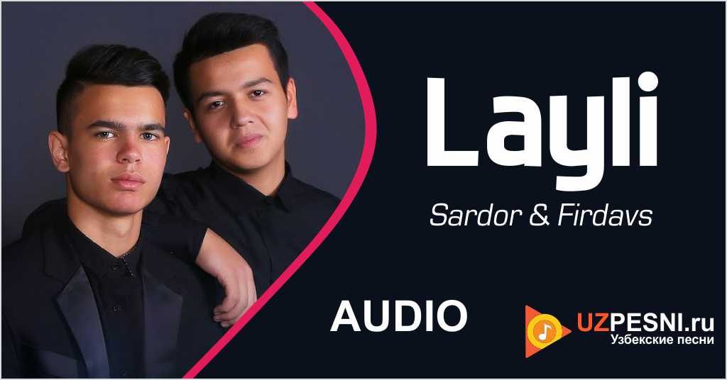 Sardor & Firdavs - Layli