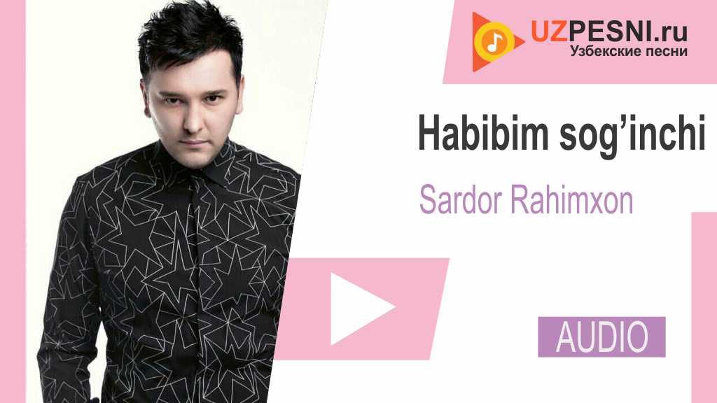 Sardor Rahimxon - Habibim sog’inchi