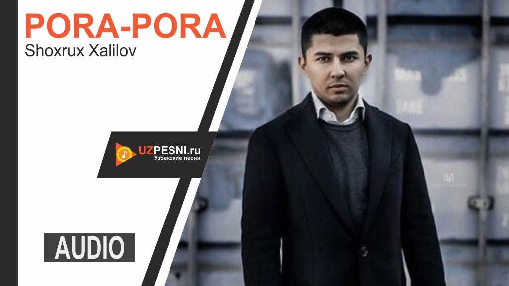 Shoxrux Xalilov - Pora-pora