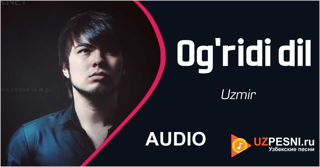Uzmir - Og'ridi dil