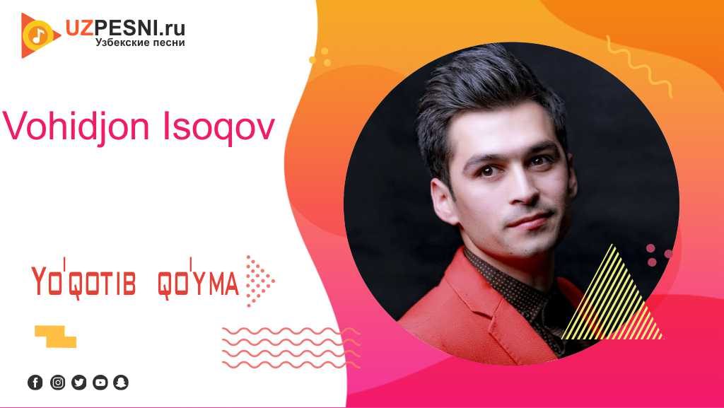Vohidjon Isoqov - Yo'qotib qo'yma