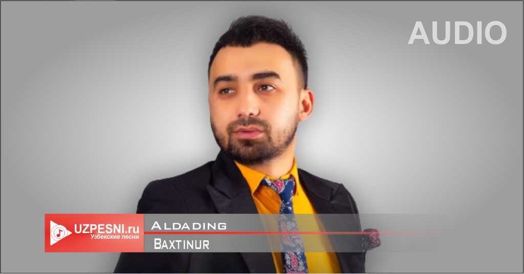 Baxtinur - Aldading