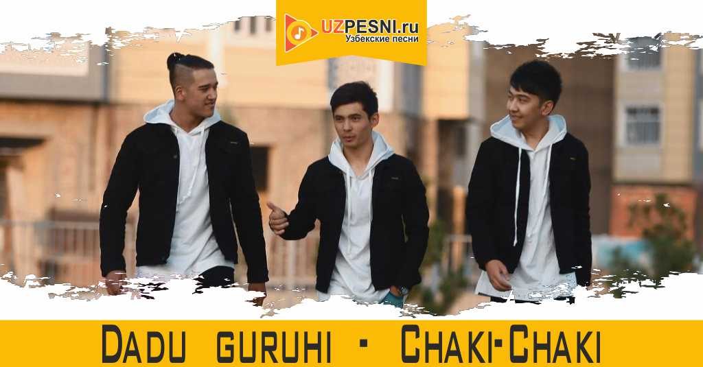 Dadu guruhi - Chaki-Chaki