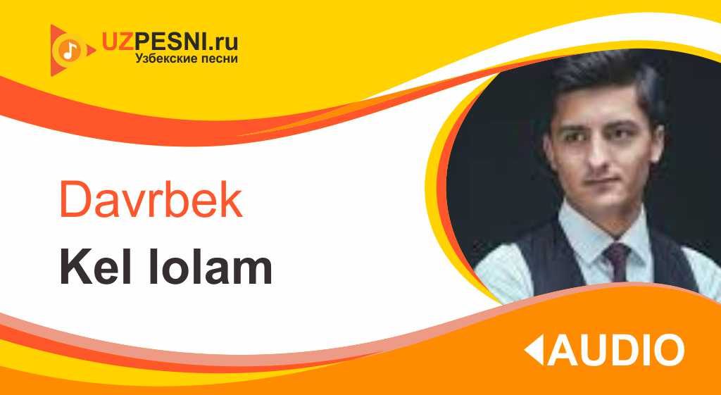 Davrbek - Kel lolam