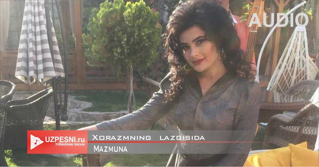 Mazmuna - Xorazmning lazgisida