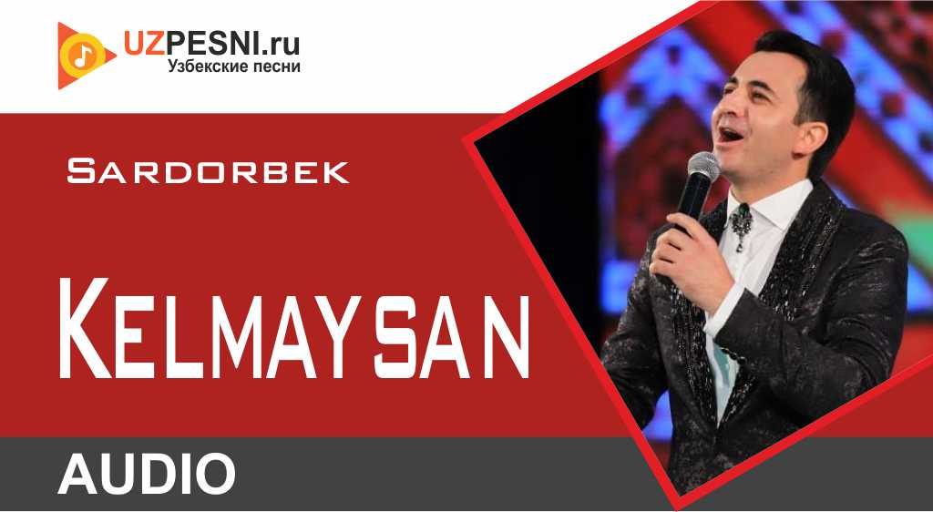 Sardorbek - Kelmaysan