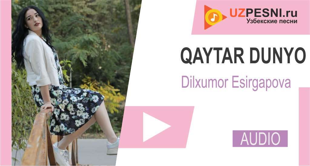 Dilxumor Esirgapova - Qaytar dunyo