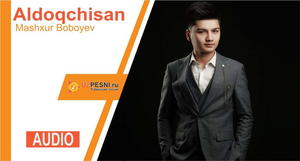Mashxur Boboyev - Aldoqchisan