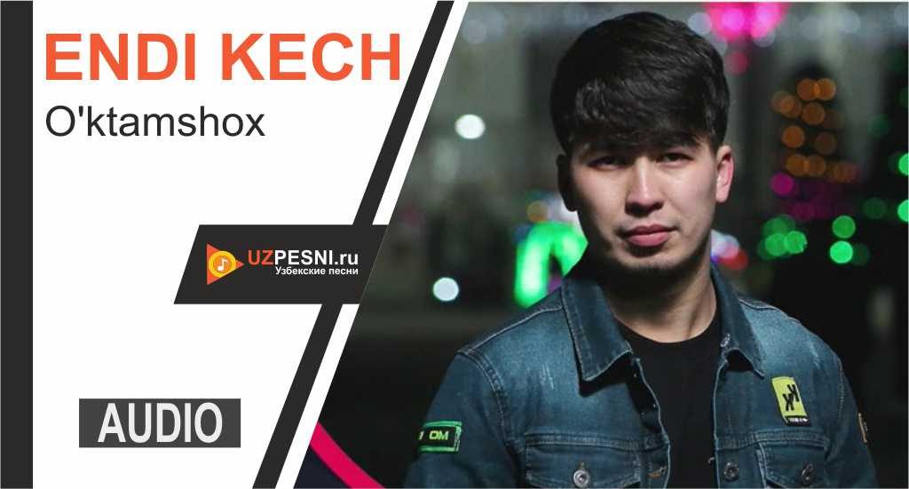 O'ktamshox - Endi kech