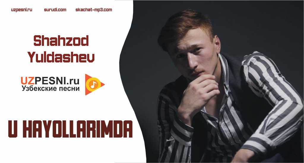 Shahzod Yuldashev - U hayollarimda